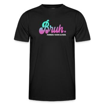 Bruh Formerly Known As Mom - Men's Functional T-Shirt - black - Front - AI Model Male 178 dark (178cm)