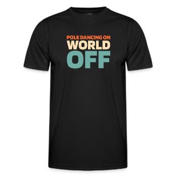 Pole Dancing Pole Dancing On World Off - T-shirt sport Homme - noir - Devant - AI Model Male 178 dark (178cm)
