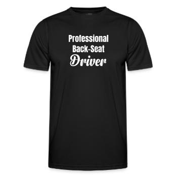 Fahrer Auf Dem Rücksitz, Weil Man Manchmal Eine - Männer Funktions-T-Shirt - Schwarz - Vorne - AI Model Male 178 dark (178cm)