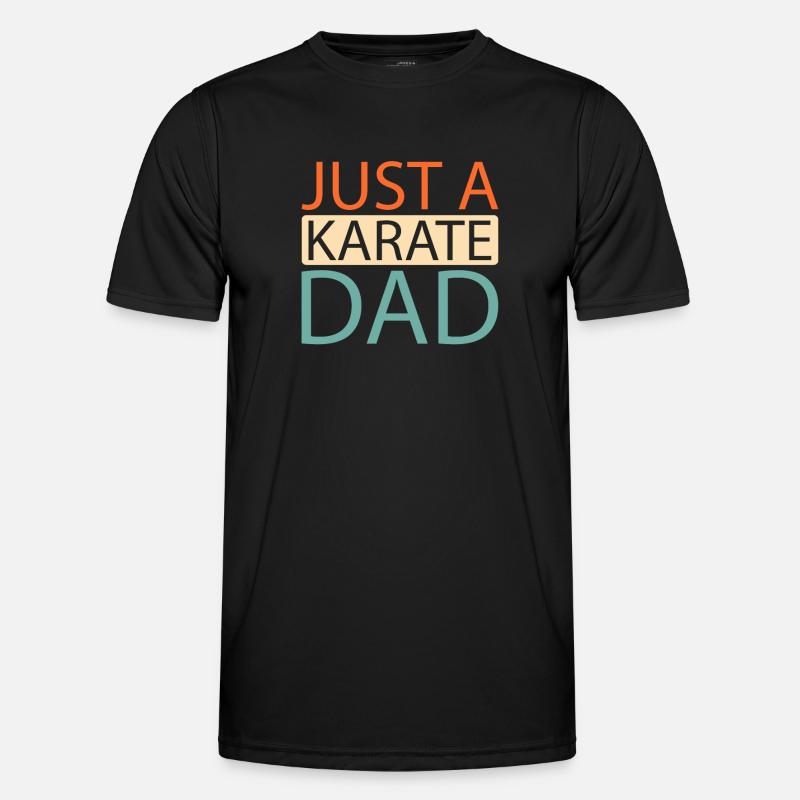 Karate Just A Karate Dad - Männer Funktions-T-Shirt - Schwarz