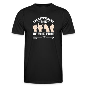 I'm Literally The Of The Time Deafness ASL Teacher - Männer Funktions-T-Shirt - Schwarz - Vorne - AI Model Male 178 dark (178cm)