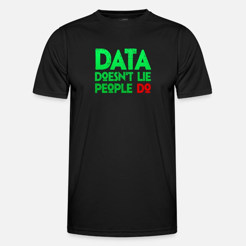 Data Or It Didn't Happen For Student Men's Functional T-Shirt
