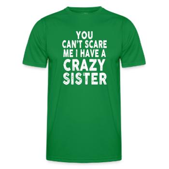 Tu ne peux pas me faire peur, j’ai une sœur folle - T-shirt sport Homme - vert - Devant - AI Model Male 178 dark (178cm)