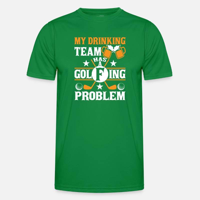 My Drinking Team Has a Golfing Problem Men's Functional T-Shirt