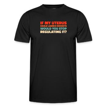 Feminist Feminism If My Uterus Shot Bullets - Men's Functional T-Shirt - black - Front - AI Model Male 178 dark (178cm)