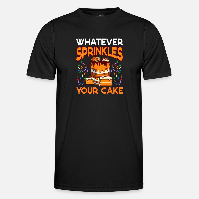 Whatever Sprinkles Your Cake Baking - Men's Functional T-Shirt - black