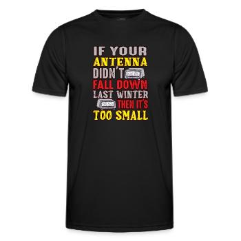 Amateur Antenna Too Small Ham Radio - Men's Functional T-Shirt - black - Front - AI Model Male 178 dark (178cm)