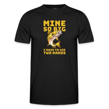 Mine So Big I Have To Use Two Hands Fishing - Männer Funktions-T-Shirt - Schwarz - Vorne - AI Model Male 178 dark (178cm)