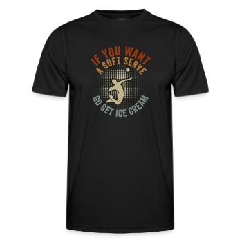 Wenn Sie ein Softeis wollen, holen Sie sich Eis - Männer Funktions-T-Shirt - Schwarz - Vorne - AI Model Male 178 dark (178cm)