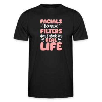 Facials Because Filters Don't Work In Real Life - Männer Funktions-T-Shirt - Schwarz - Vorne - AI Model Male 178 dark (178cm)