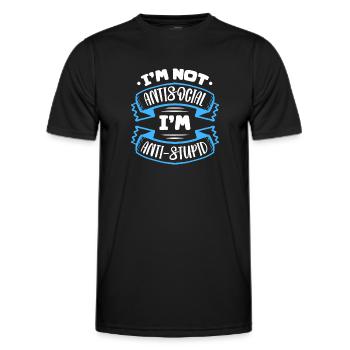 I'm Not Antisocial I'm Anti-Stupid - Men's Functional T-Shirt - black - Front - AI Model Male 178 dark (178cm)