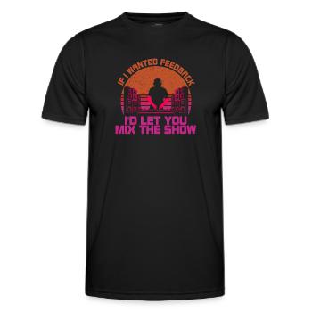 Wenn ich Feedback Sound Engineer wollte - Männer Funktions-T-Shirt - Schwarz - Vorne - AI Model Male 178 dark (178cm)