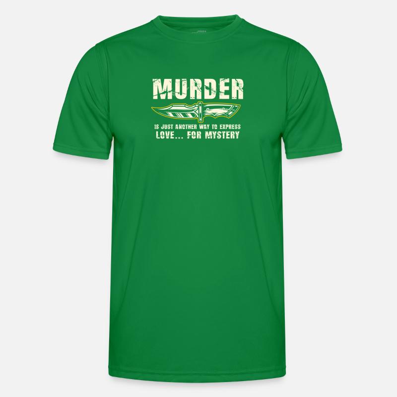 Murder Is Just Another Way To Express Men's Functional T-Shirt
