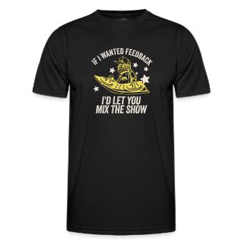 Wenn ich Feedback Sound Engineer wollte - Männer Funktions-T-Shirt - Schwarz - Vorne - AI Model Male 178 dark (178cm)