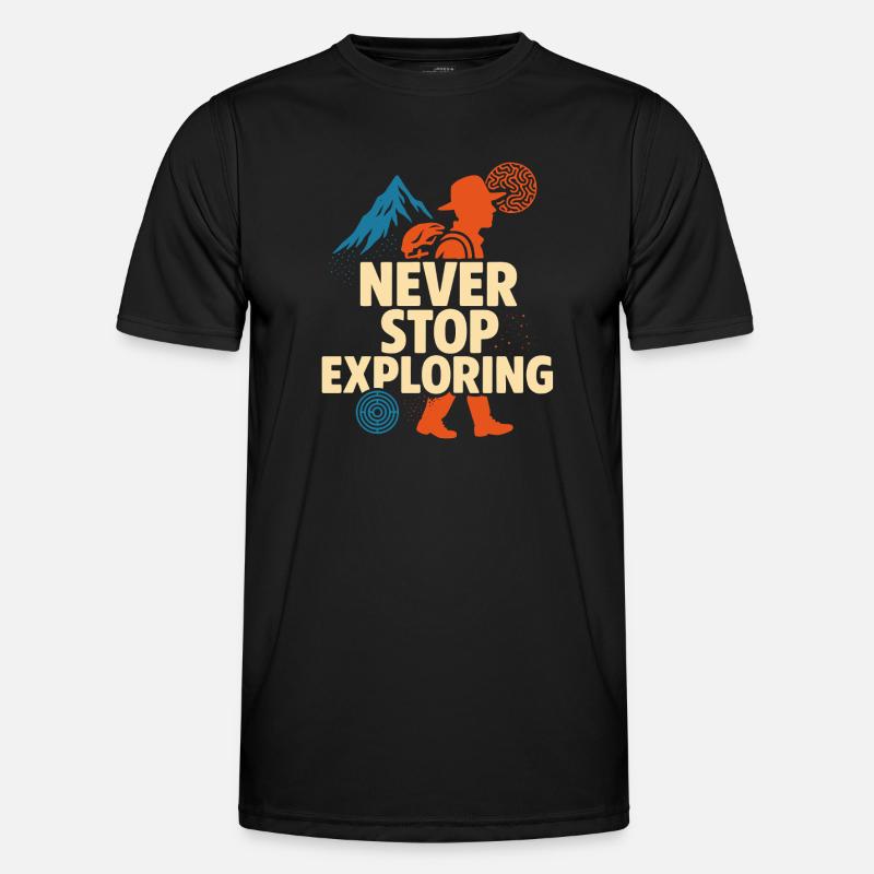 Never Stop Exploring Design - Men's Functional T-Shirt - black