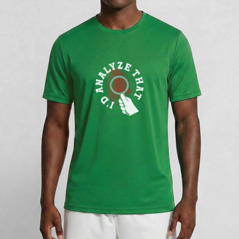 Forensics Forensic Scientist I'd Analyze That Men's Functional T-Shirt