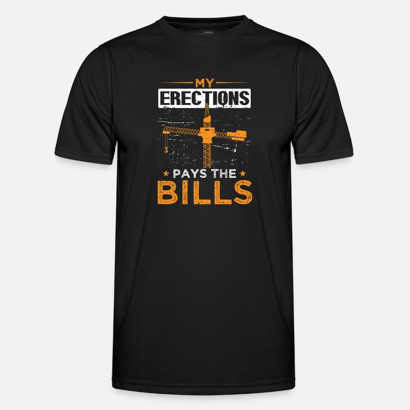 Crane Crane Operator Crane My Erections Pays Bills Men's Functional T-Shirt