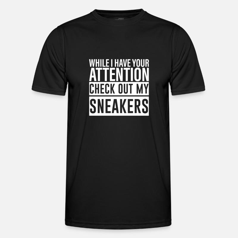 While I Have Your Attention Check Out My Sneakers4 - Männer Funktions-T-Shirt - Schwarz
