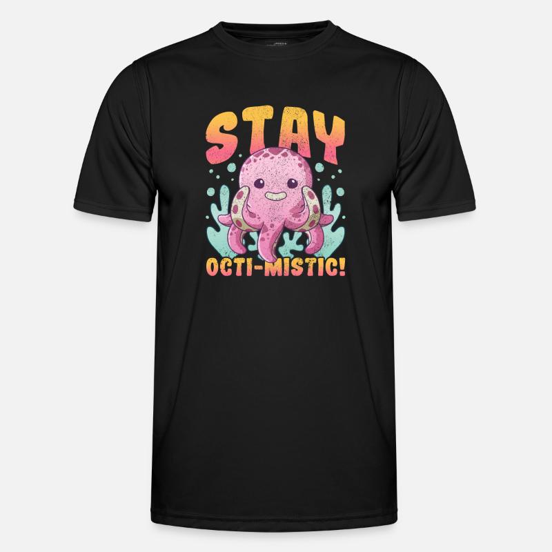 Stay Octi-mistic Octopus Octopus Men's Functional T-Shirt