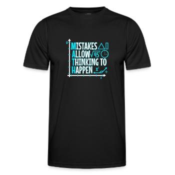 Mistakes Allow Thinking To Happen - Men's Functional T-Shirt - black - Front - AI Model Male 178 dark (178cm)