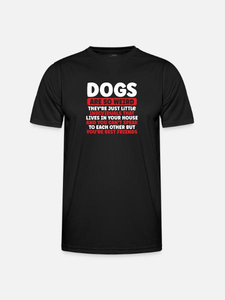 Dogs are so strange - Men's Functional T-Shirt - black