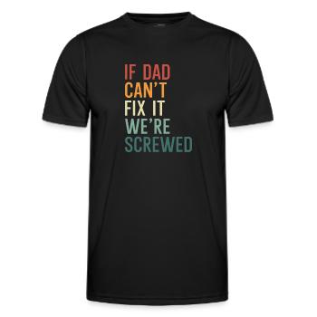 Wenn Dad Es Nicht Reparieren Kann - Männer Funktions-T-Shirt - Schwarz - Vorne - AI Model Male 178 dark (178cm)