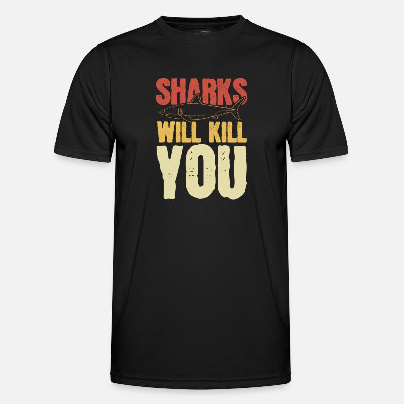 Sharks Will Kill You - Men's Functional T-Shirt - black