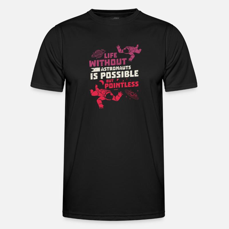 Life without astronauts is possible - Men's Functional T-Shirt - black