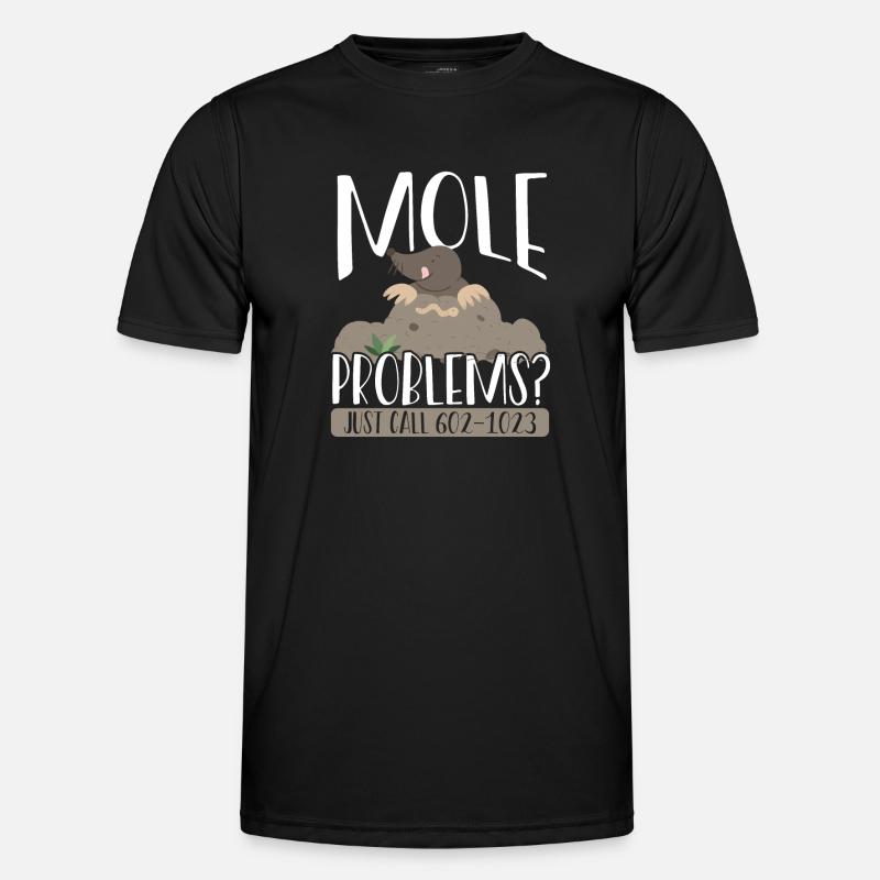 Maulwurfprobleme Einfach Anrufen - Männer Funktions-T-Shirt - Schwarz