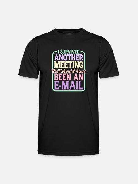 I Survived Another Meeting 24 - Men's Functional T-Shirt - black