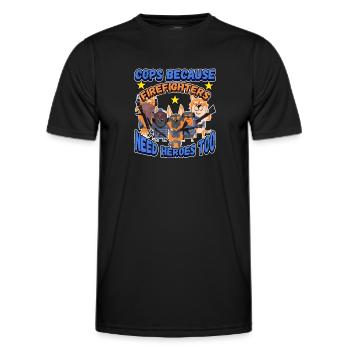 Cops Because Firefighters Need Heroes Too - Männer Funktions-T-Shirt - Schwarz - Vorne - AI Model Male 178 dark (178cm)