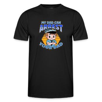 My Dad Can Arrest You Dad - Männer Funktions-T-Shirt - Schwarz - Vorne - AI Model Male 178 dark (178cm)