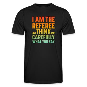 I Am The Referee Soccer Funny Soccer Referee - Männer Funktions-T-Shirt - Schwarz - Vorne - AI Model Male 178 dark (178cm)