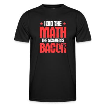 I Did The Math The Answer is Bacon - Men's Functional T-Shirt - black - Front - AI Model Male 178 dark (178cm)