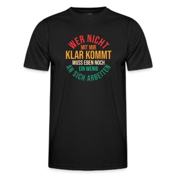 Wer Nicht Mit Mir Auskommt Muss An Sich Arbeiten - Männer Funktions-T-Shirt - Schwarz - Vorne - AI Model Male 178 dark (178cm)