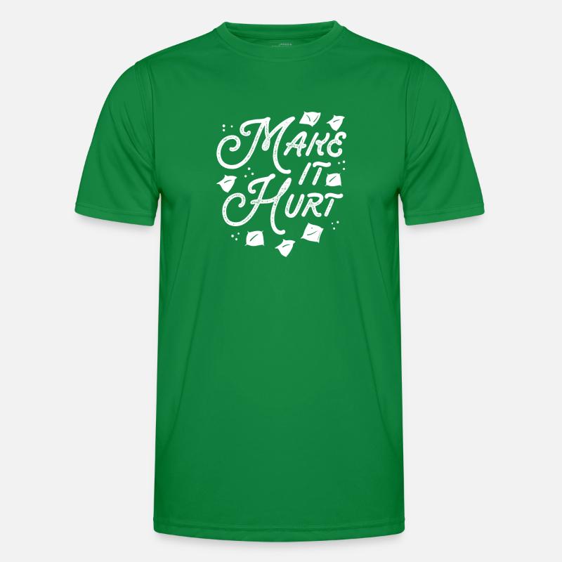 Make it hurt Men's Functional T-Shirt