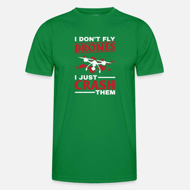I Don't Fly Drones I Just Crash Them - Drone Pilot Männer Funktions-T-Shirt