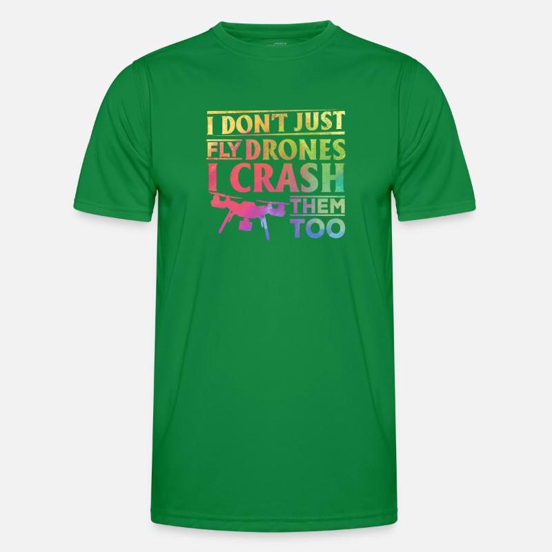 I Don't Just Fly Drones I Crash Them Too - Quadcop Men's Functional T-Shirt