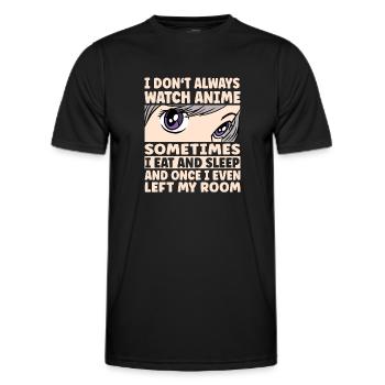 I Don't Always Watch Anime - Men's Functional T-Shirt - black - Front - AI Model Male 178 dark (178cm)