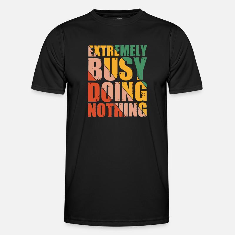 Extremely Busy Doing Nothing 8 - Men's Functional T-Shirt - black