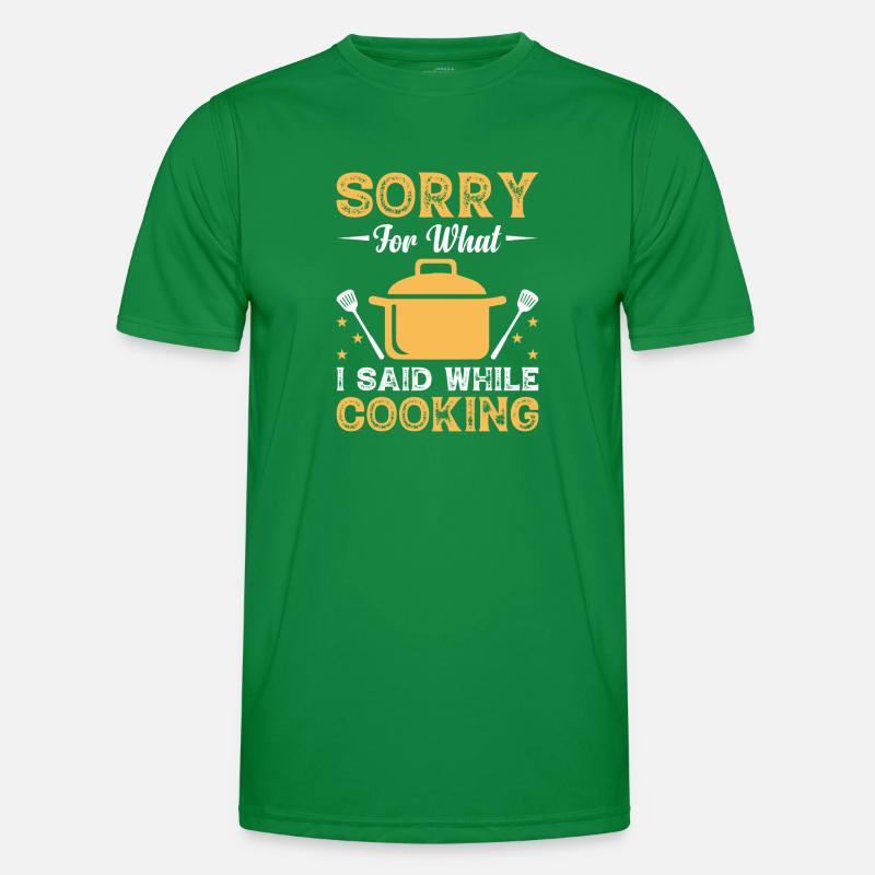 Sorry For What I Said While Cooking Chefs Chef Coo Männer Funktions-T-Shirt