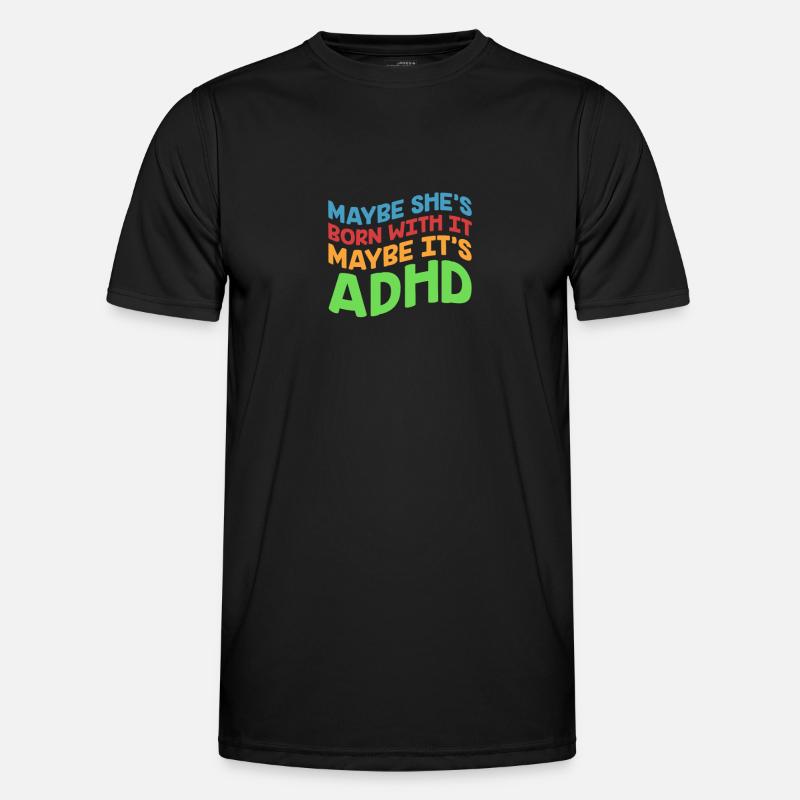 ADHD ADHD Attention Deficit Gift Men's Functional T-Shirt