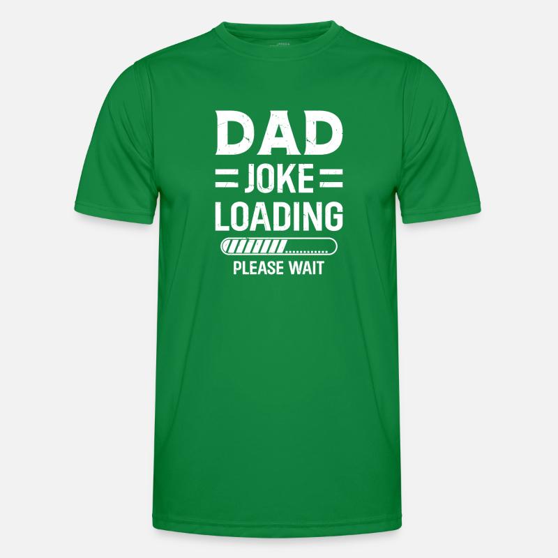 Dad Joke Loading Please Wait - Funny Father's Day Männer Funktions-T-Shirt