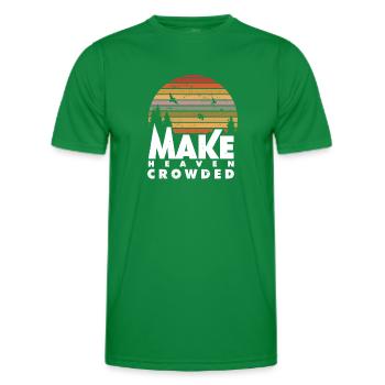 Make Heaven Crowded Religious Christian Quote - Men's Functional T-Shirt - kelly green - Front - AI Model Male 178 dark (178cm)