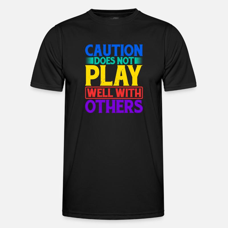 Caution Does Not Play Well With Others 62 Männer Funktions-T-Shirt