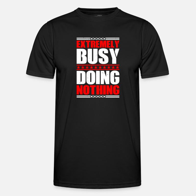 Extremely Busy Doing Nothing 17 - Männer Funktions-T-Shirt - Schwarz