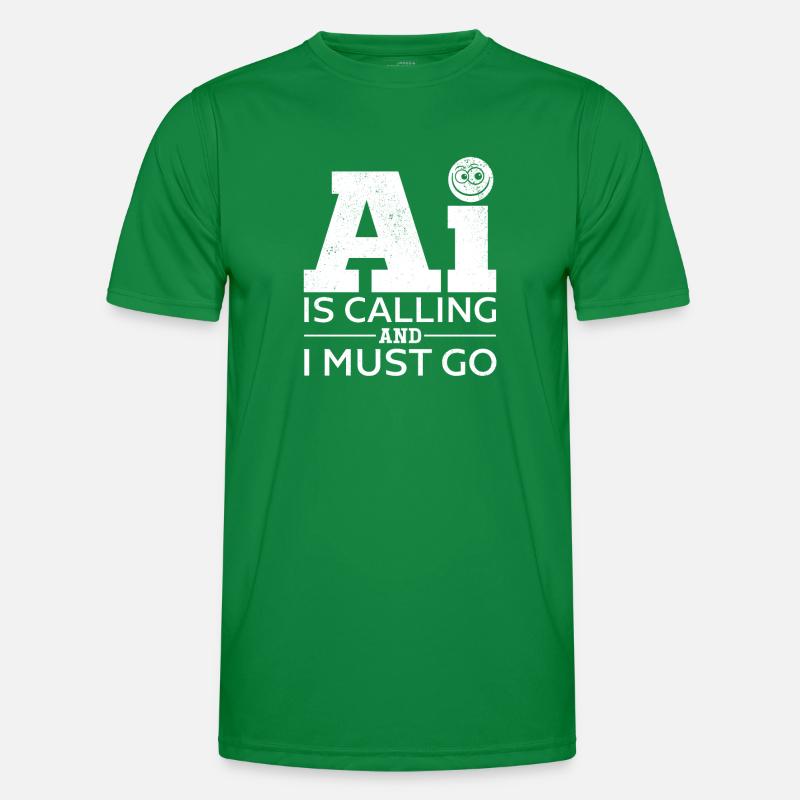 AI Is Calling And I Must Go - Artificial Intellige Männer Funktions-T-Shirt