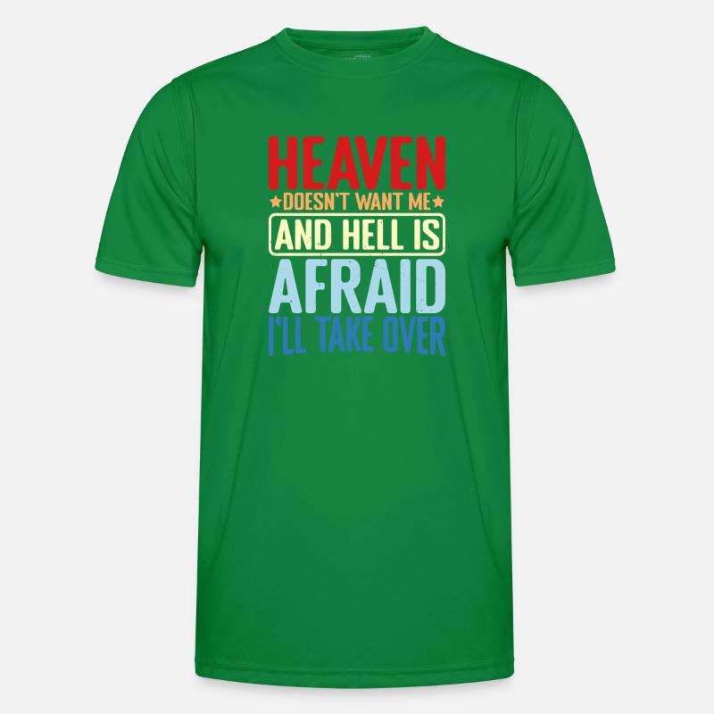 Heaven Doesn't Want Me And Hell Is Afraid 2 Men's Functional T-Shirt