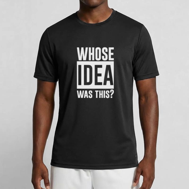 Whose Idea Was This 2 Männer Funktions-T-Shirt