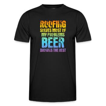 Roofing Solves Most Of My Problems - Funny Roofer - Männer Funktions-T-Shirt - Schwarz - Vorne - AI Model Male 178 dark (178cm)